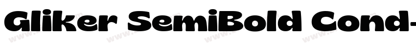 Gliker SemiBold Cond字体转换 Gliker SemiBold Cond字体转换